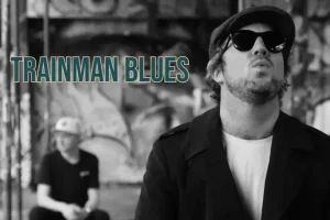 TRAINMAN BLUES